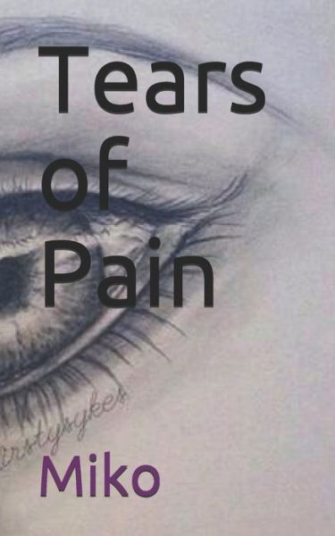 Cover for Miko · Tears of Pain (Paperback Bog) (2021)