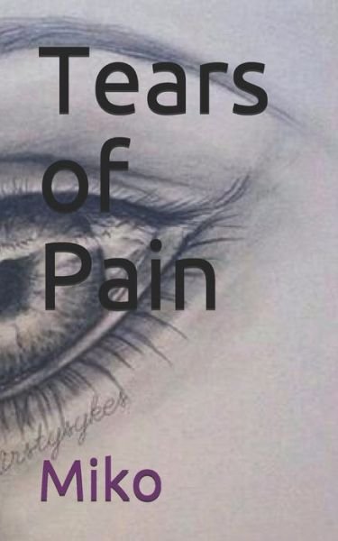Cover for Miko · Tears of Pain (Paperback Book) (2021)