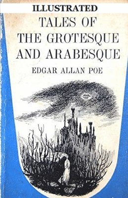 Cover for Edgar Allan Poe · Tales of the Grotesque and Arabesque Illustrated (Paperback Book) (2021)