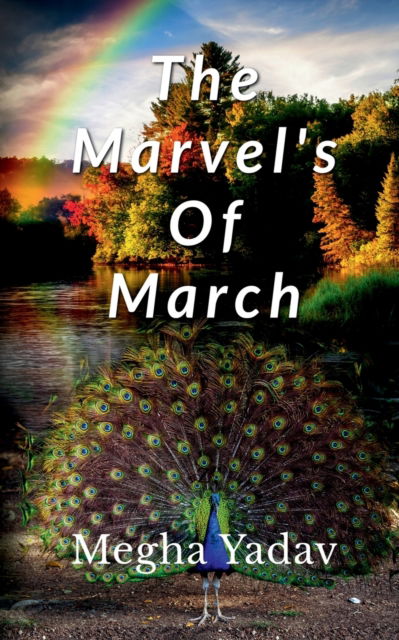 Cover for Megha Yadav · The Marvel's of March (Paperback Book) (2023)