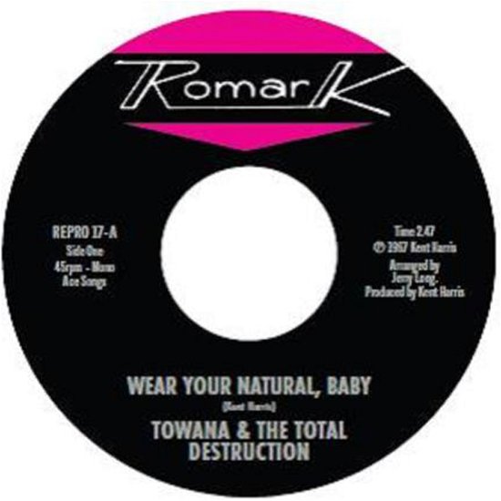 Towana & The Total Destruction  & Ty Karim · Wear Your Natural, Baby /  If I Cant Stop You (I Can Slow You Down) (LP) (2024)