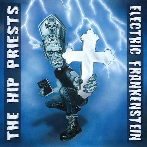 Cover for Electric Frankenstein / the Hip Priests · ELECTRIC FRANKENSTEIN vs. THE HIP PRIESTS (CD) (2014)