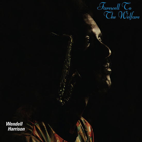 Wendell Harrison · Farewell To The Welfare (LP) [Limited edition] (2023)