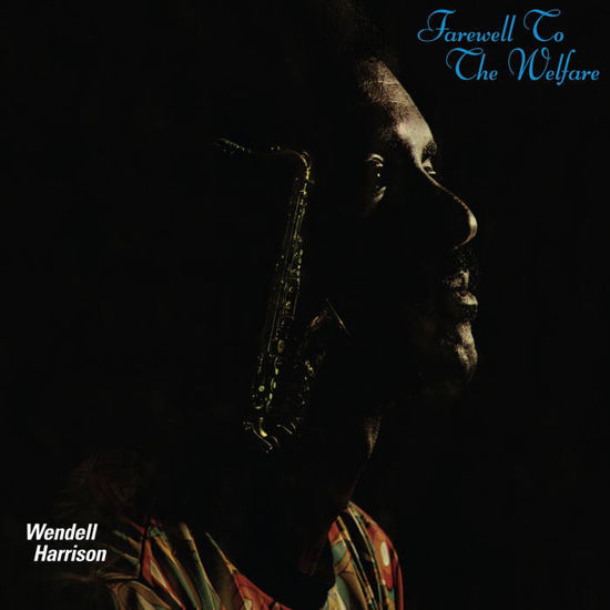 Wendell Harrison · Farewell To The Welfare (LP) (2023)