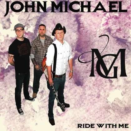 Cover for John Michael · Ride with Me (CD) (2013)