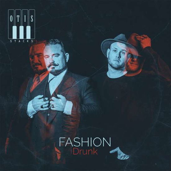 Cover for Otis Stacks · Fashion Drunk (LP) (2018)