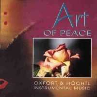 Cover for Oxfort &amp; Höchtl · Art of Peace (CD) (1995)