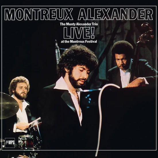 Montreux Alexander: The Monty Alexander Trio Live! at the Montreux Festival - Monty Alexander - Musiikki - MPS - 4029759193777 - lauantai 20. huhtikuuta 2024