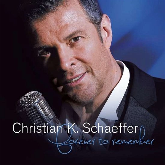 Forever to Remember - Christian K. Schaeffer - Musik - ARTISTS & ACTS - 4034677413777 - 2 februari 2018