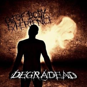Cover for Degradead · Out of Body Experience (CD) (2010)