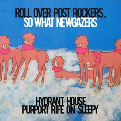 Cover for Hydrant House Purport Rife on Sleepy · Roll over Post Rockers So What Newgazers (CD) [Japan Import edition] (2012)