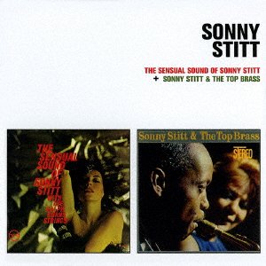 Cover for Sonny Stitt · Sensual Sound of Sonny Stitt + S    Onny Stitt &amp; the Top Brass + 1 Bonus (CD) [Japan Import edition] (2016)
