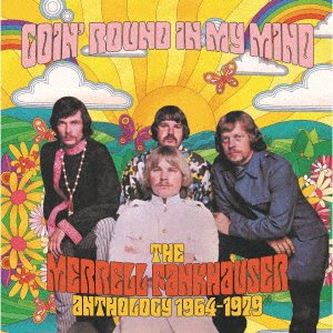 Cover for Merrell Fankhauser · Goin' Round In My Mind - The Merrell Fankhauser Anthology 1964-1979 (CD) [Japan Import edition] (2022)