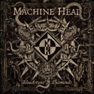 Cover for Machine Head · Bloodstone &amp; Diamonds &lt;limited&gt; (CD) [Japan Import edition] (2014)