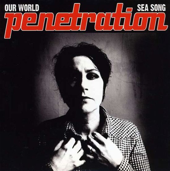 Cover for Penetration · Our World (7&quot;) (2008)