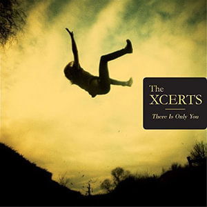 There is Only You - Xcerts - Music -  - 5053760010777 - January 6, 2015