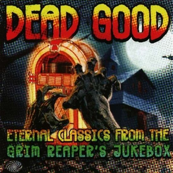 Cover for Dead Good (CD) (2013)