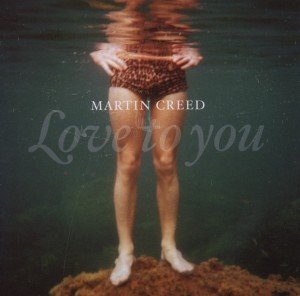 Cover for Martin Creed · Love To You (CD) (2023)