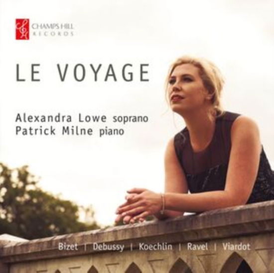 Le Voyage - Lowe / Milne - Muzyka - CHAMPS HILL RECORDS - 5060212591777 - 14 kwietnia 2023