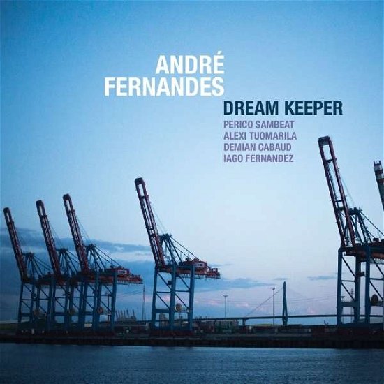 Dream Keeper - Fernandes Andre - Muzyka - EDITION RECORDS - 5065001530777 - 2 czerwca 2017