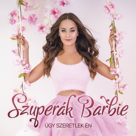 Úgy szeretlek én - Szuperák Barbie - Música -  - 5999885815777 - 