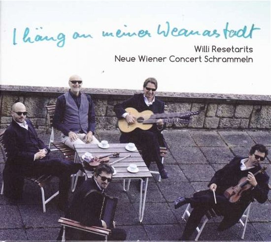 Willi Resetarits / Neue Wiener Concert Schrammeln · I häng an meiner Weanastadt (CD) [Digipack] (2021)