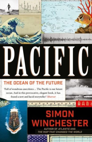 Pacific: The Ocean of the Future - Simon Winchester - Kirjat - HarperCollins Publishers - 9780007550777 - tiistai 13. syyskuuta 2016
