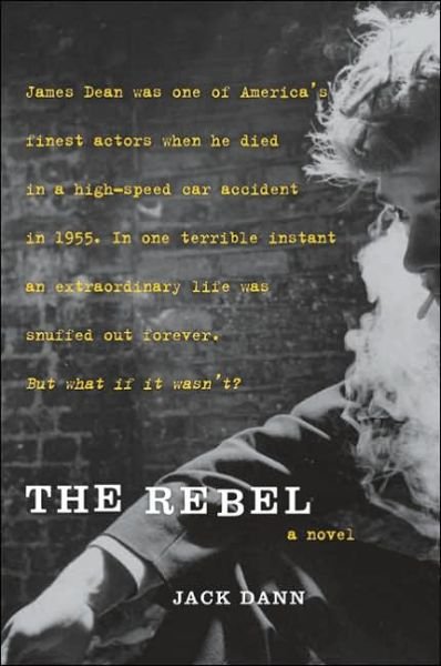 Cover for Jack Dann · The Rebel: a Novel (Paperback Book) (2005)