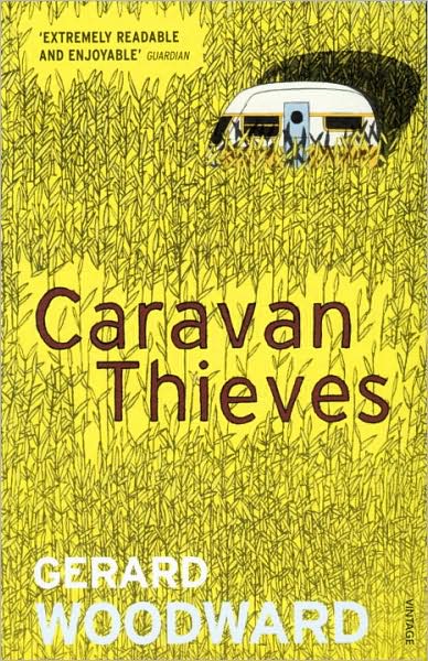 Cover for Gerard Woodward · Caravan Thieves (Paperback Book) (2009)