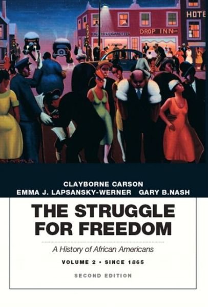 Cover for Clayborne Carson · The Struggle for Freedom: A History of African Americans, Volume 2, Since 1865A History of African Americans (Paperback Book) (2014)