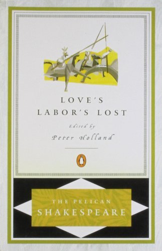 Love's Labor's Lost - The Pelican Shakespeare - William Shakespeare - Libros - Penguin Publishing Group - 9780140714777 - 1 de agosto de 2000
