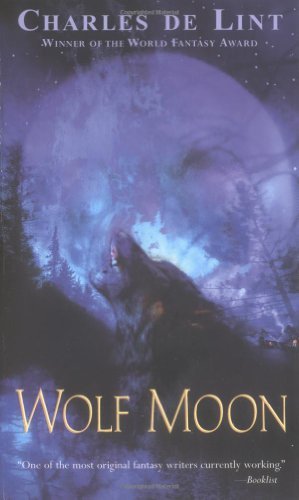 Cover for Charles De Lint · Wolf Moon (Paperback Bog) (2004)