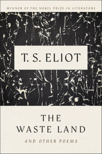 The Waste Land and Other Poems - T. S. Eliot - Bücher - Harvest Books - 9780156948777 - 8. August 2023