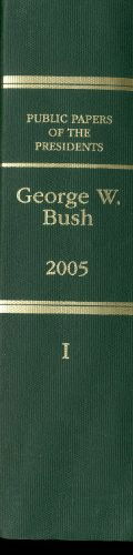 Cover for Office of the Federal Register (U.S.) · Public Papers of the Presidents of the United States, George W. Bush, 2005, Book 1, January 1 to June 30, 2005 (Hardcover Book) (2009)