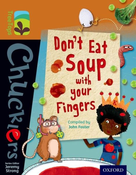 Cover for John Foster · Oxford Reading Tree TreeTops Chucklers: Level 8: Don't Eat Soup with your Fingers - Oxford Reading Tree TreeTops Chucklers (Paperback Book) (2014)