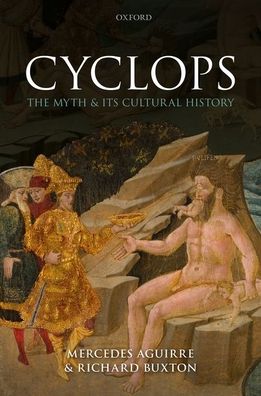 Cover for Aguirre, Mercedes (Profesora Contratada Doctora, Profesora Contratada Doctora, Universidad Complutense) · Cyclops: The Myth and its Cultural History (Hardcover Book) (2020)