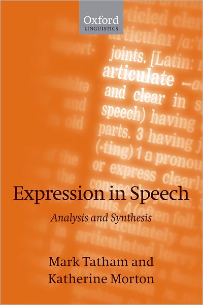 Cover for Tatham, Mark (, University of Essex) · Expression in Speech: Analysis and Synthesis (Pocketbok) [New edition] (2006)