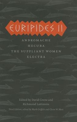 Cover for Euripides · Euripides II: Andromache, Hecuba, The Suppliant Women, Electra - Complete Greek Tragedies (Innbunden bok) [3 Revised edition] (2013)