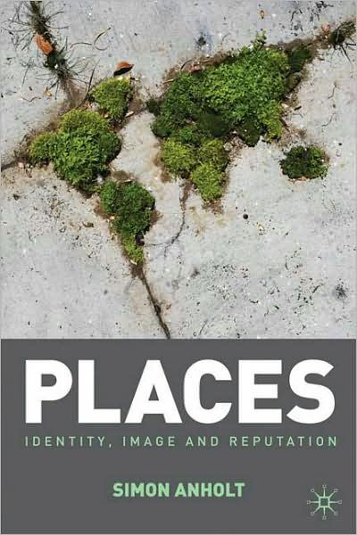 Cover for Simon Anholt · Places: Identity, Image and Reputation (Inbunden Bok) (2009)