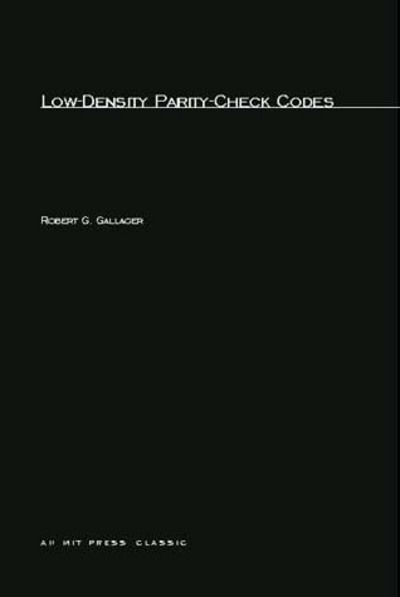 Cover for Gallager, Robert G. (Massachusetts Institute of Technology) · Low-Density Parity-Check Codes - The MIT Press (Paperback Book) (2003)