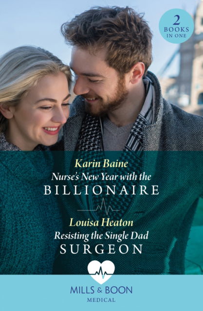 Cover for Karin Baine · Nurse's New Year With The Billionaire / Resisting The Single Dad Surgeon: Nurse's New Year with the Billionaire / Resisting the Single Dad Surgeon (Paperback Book) (2024)
