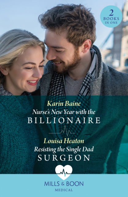 Cover for Karin Baine · Nurse's New Year With The Billionaire / Resisting The Single Dad Surgeon: Nurse's New Year with the Billionaire / Resisting the Single Dad Surgeon (Taschenbuch) (2024)