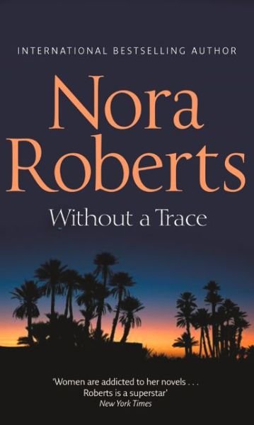 Cover for Nora Roberts · Without A Trace - O'Hurleys (Paperback Bog) (2011)