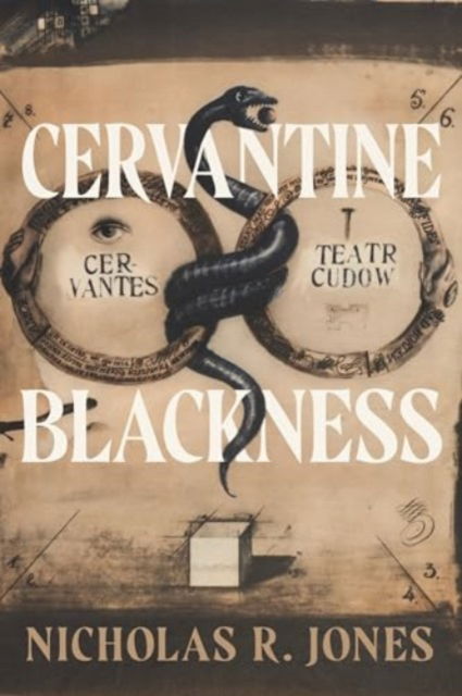 Jones, Nicholas R. (Assistant Professor of Spanish, Yale University) · Cervantine Blackness - Iberian Encounter and Exchange, 475–1755 (Hardcover Book) (2024)