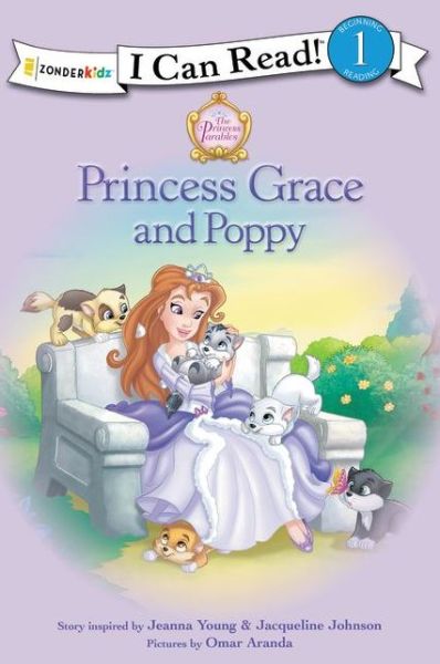 Cover for Jeanna Young · Princess Grace and Poppy: Level 1 - I Can Read! / Princess Parables (Paperback Book) (2012)