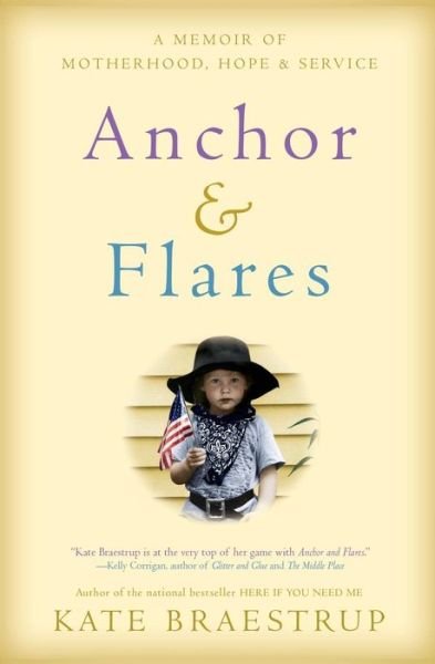 Cover for Kate Braestrup · Anchor and Flares: A Memoir of Motherhood, Hope, and Service (Paperback Book) (2016)