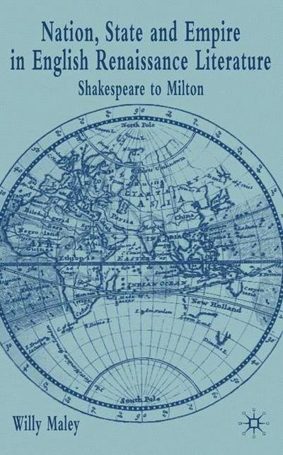 Cover for Willy Maley · Nation, State and Empire in English Renaissance Literature: Shakespeare to Milton (Innbunden bok) (2002)