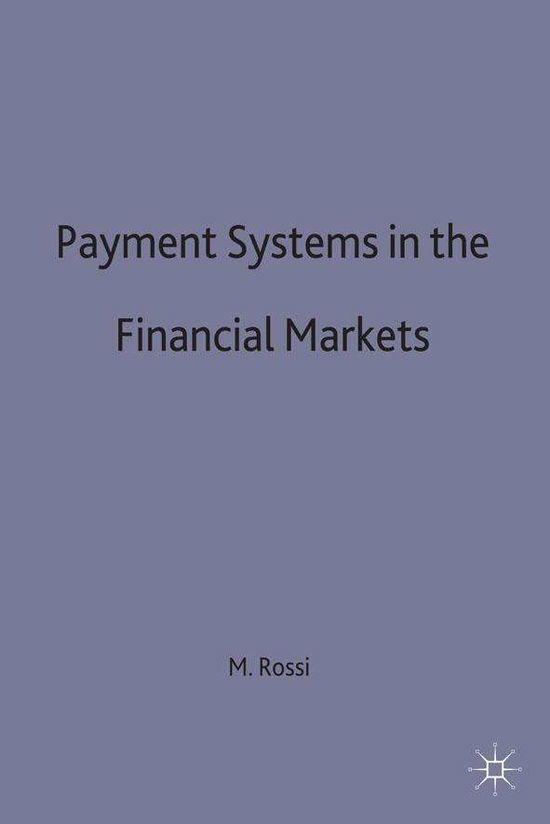 Payment Systems in the Financial Markets - Marco Rossi - Książki - Palgrave Macmillan - 9780333695777 - 8 kwietnia 1998