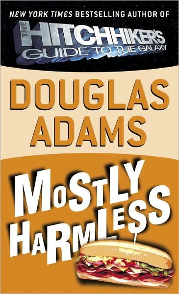 Mostly Harmless - Hitchhiker's Guide to the Galaxy - Douglas Adams - Livros - Random House Publishing Group - 9780345418777 - 1 de fevereiro de 2000