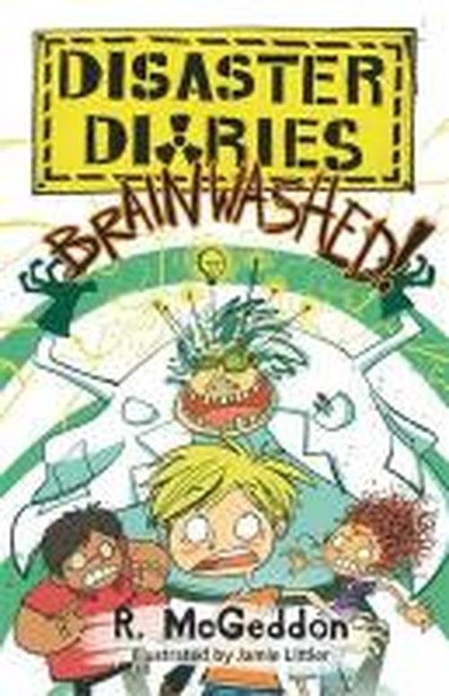 Cover for R. McGeddon · Disaster Diaries: BRAINWASHED!: Book 3 - Disaster Diaries (Pocketbok) (2014)